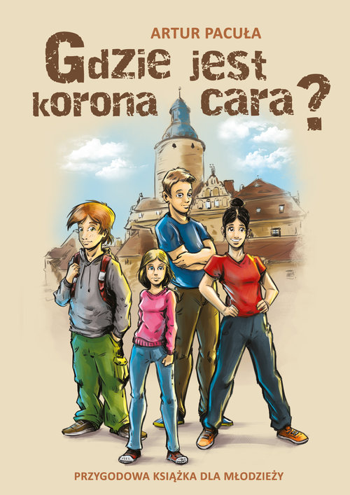 Image of Gdzie jest korona cara? Przygodowa książka dla młodzieży