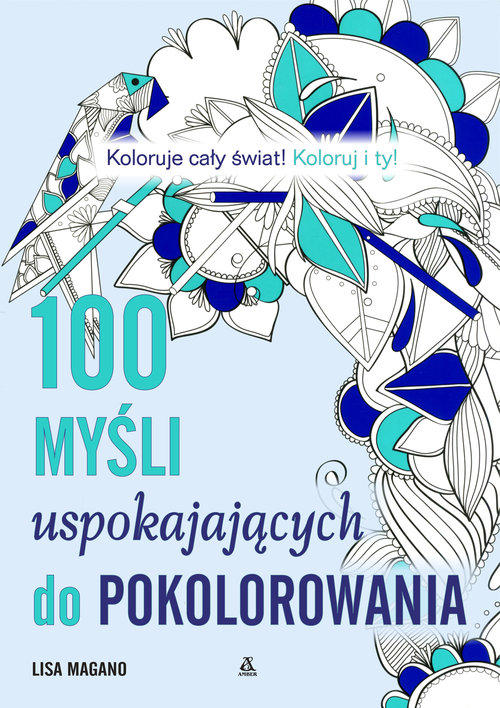 Image of 100 myśli uspokajających do kolorowania