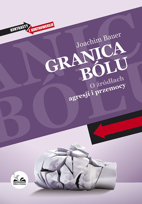 Image of Granica bólu O źródłach agresji i przemocy