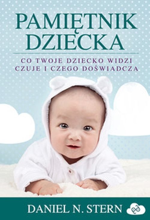 Image of Pamiętnik dziecka Co twoje dziecko widzi, czuje i czego doświadcza