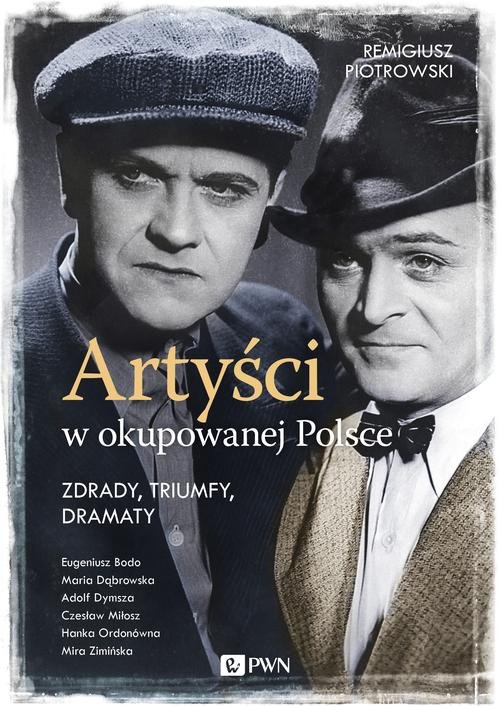 Image of Artyści w okupowanej Polsce Zdrady, triumfy, dramaty.