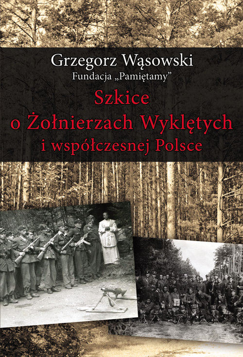 Image of Szkice o Żołnierzach Wyklętych i współczesnej Polsce