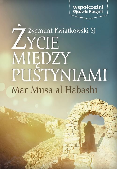 Image of Życie między pustyniami Mar Musa Al Habashi