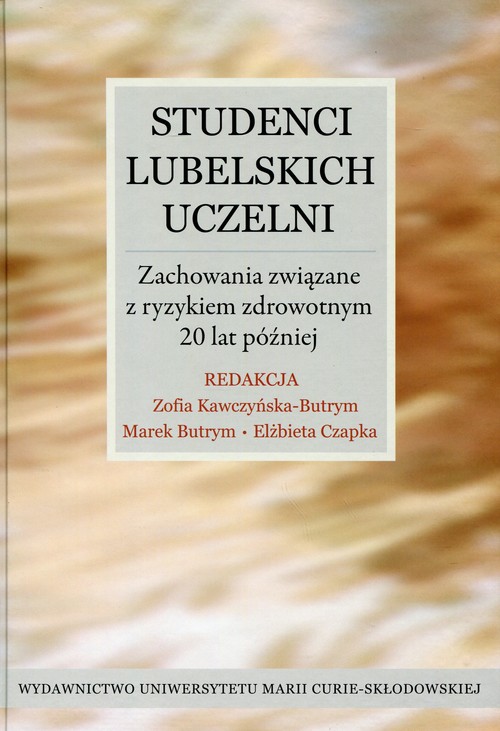 Image of Studenci lubelskich uczelni Zachowania związane z ryzykiem zdrowotnym 20 lat później