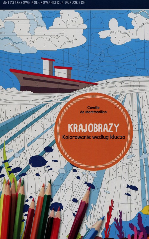 Image of Krajobrazy Kolorowanie według klucza Antystresowe kolorowanki dla dorosłych