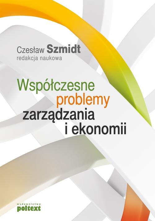 Image of Współczesne problemy zarządzania i ekonomii