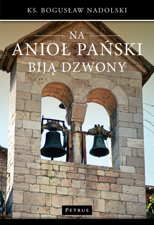 Image of Na Anioł Pański biją dzwony