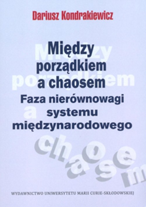 Image of Między porządkiem a chaosem Faza nierównowagi systemu międzynarodowego
