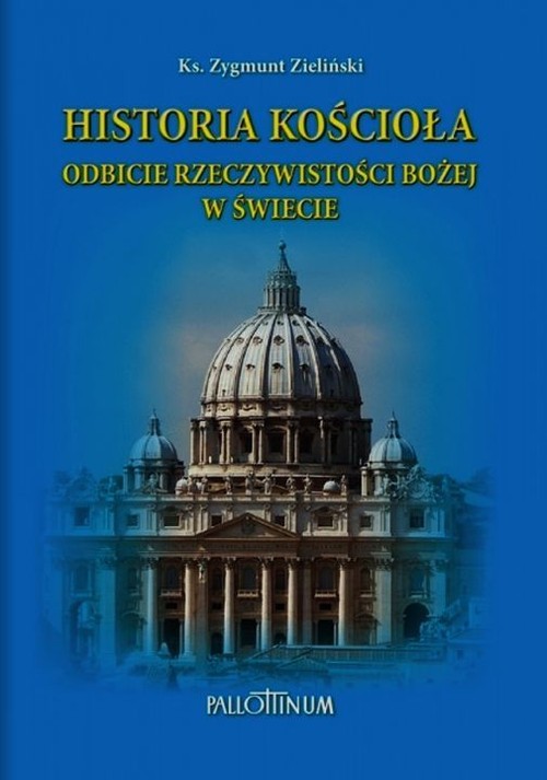 Image of Historia Kościoła Odbicie rzeczywistości Bożej w świecie
