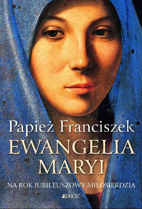 Image of Ewangelia Maryi Na Rok Jubileuszowy Miłosierdzia