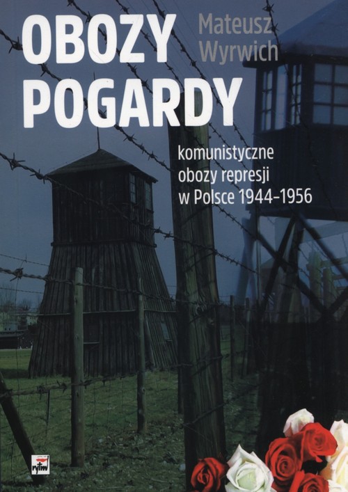 Image of Obozy pogardy komunistyczne obozy represji w Polsce 1944-1956