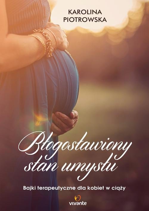 Image of Błogosławiony stan umysłu Bajki terapeutyczne dla kobiet w ciąży