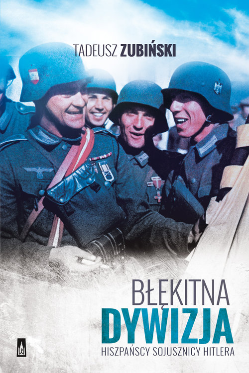 Image of Błękitna Dywizja Hiszpańscy sojusznicy Hitlera