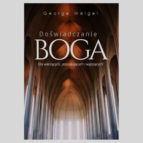 Image of Doświadczanie Boga Dla wierzących, poszukujących i wątpiących