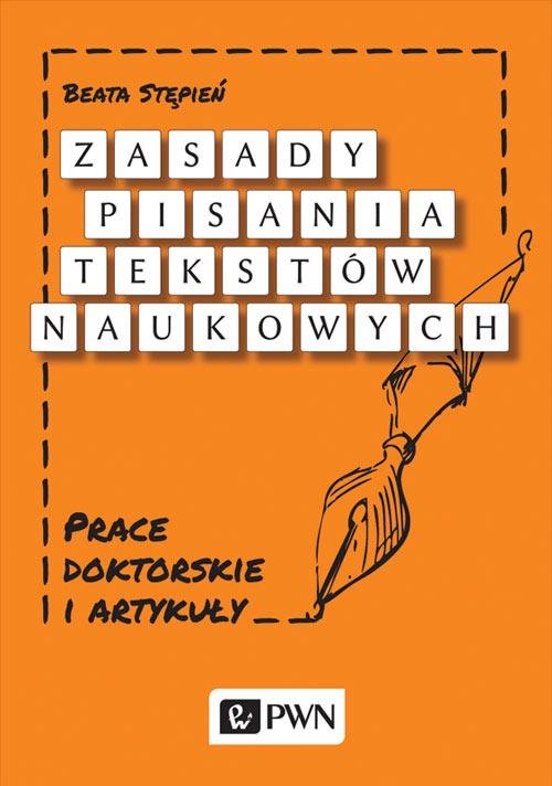 Image of Zasady pisania tekstów naukowych Prace doktorskie i artykuły