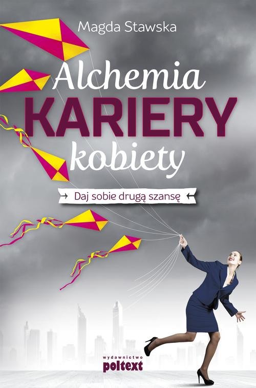 Image of Alchemia kariery kobiety Daj sobie drugą szansę