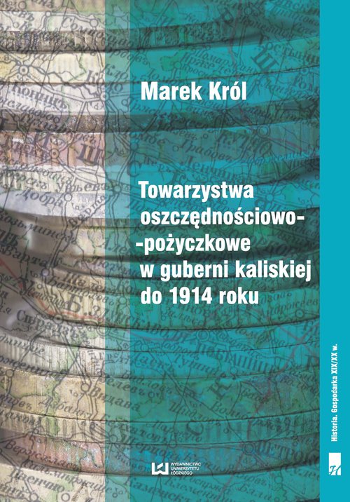 Image of Towarzystwa oszczędnościowo-pożyczkowe w guberni kaliskiej do 1914 roku