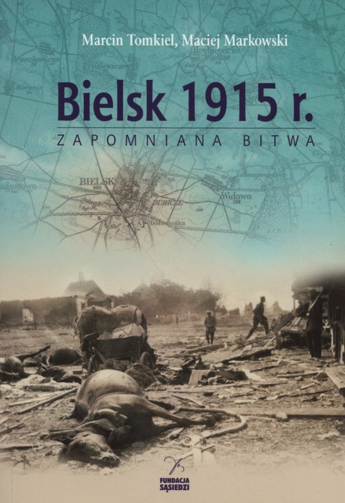 Image of Bielsk 1915 r. Zapomniana bitwa