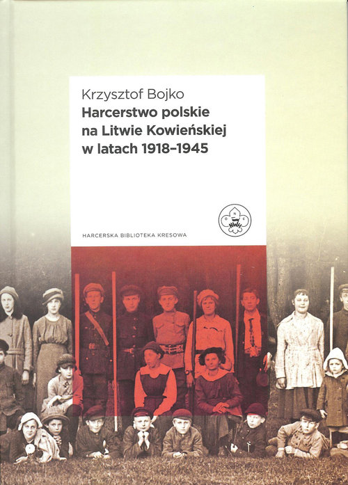 Image of Harcerstwo polskie na Litwie Kowieńskiej w latach 1918 - 1945