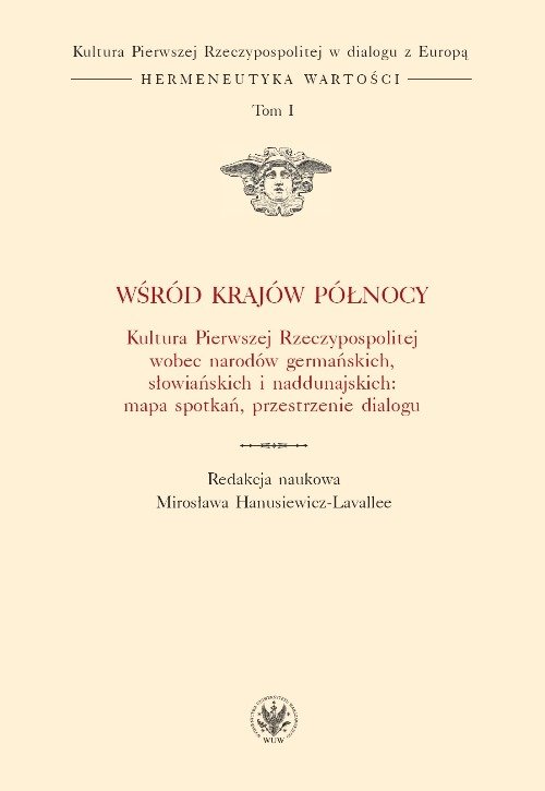 Image of Wśród krajów Północy Kultura Pierwszej Rzeczypospolitej wobec narodów germańskich, słowiańskich