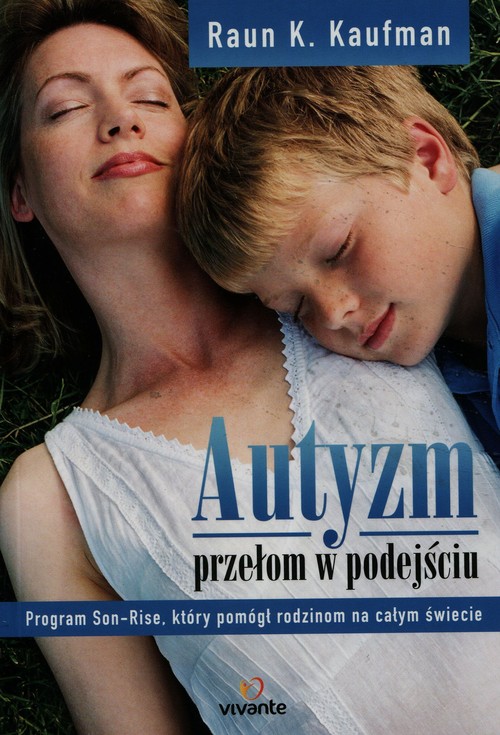 Image of Autyzm przełom w podejściu Program Son-Rise, który pomógł rodzinom na całym świecie