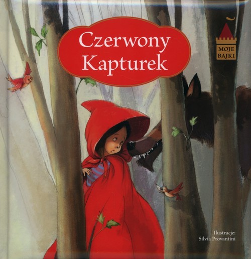 Image of Moje bajki Czerwony Kapturek