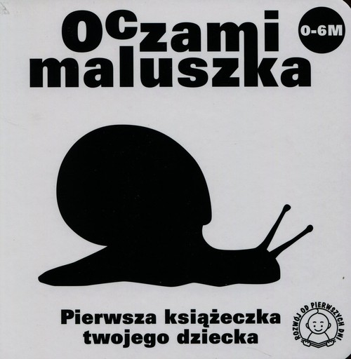 Image of Oczami maluszka Ślimak Pierwsza książeczka twojego dziecka
