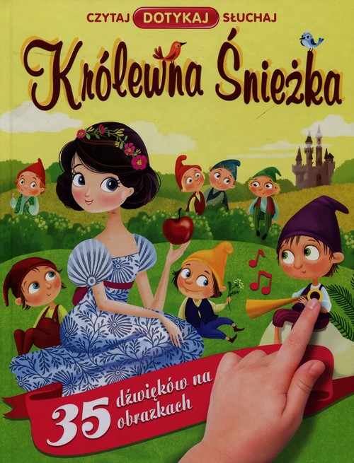 Image of Królewna Śnieżka Czytaj Dotykaj Słuchaj 35 dźwięków na obrazkach