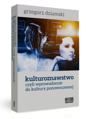 Image of Kulturoznawstwo czyli wprowadzenie do kultury ponowczesnej