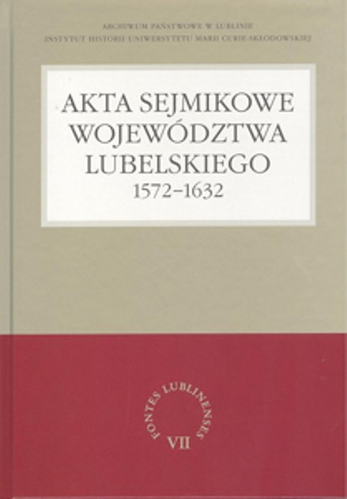 Image of Akta sejmikowe województwa lubelskiego 1572-1632