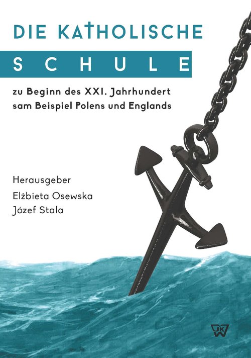 Image of Die Katholische Schule zu Beginn des XXI. Jahrhunderts am Beispiel Polens und Englands