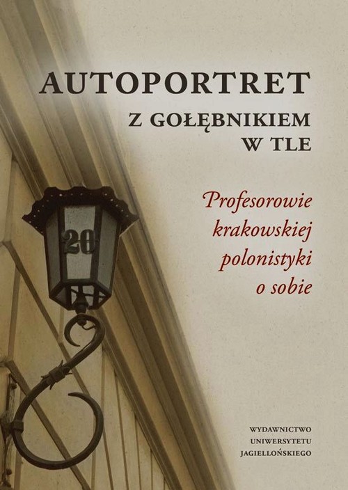 Image of Autoportret z gołębnikiem w tle + CD Profesorowie krakowskiej polonistyki o sobie
