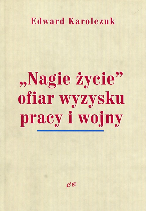 Image of Nagie życie ofiar wyzysku pracy i wojny