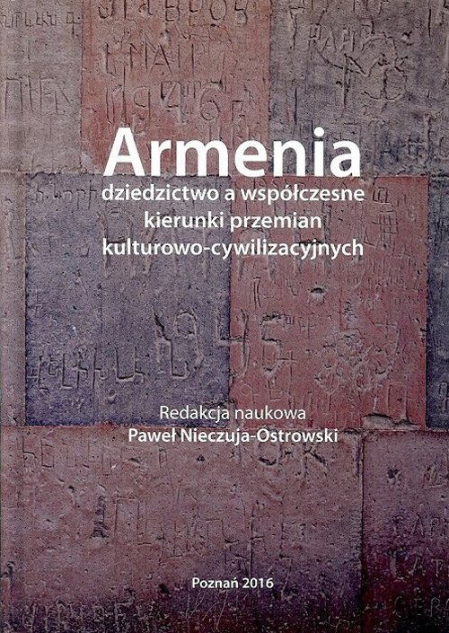 Image of Armenia dziedzictwo a współczesne kierunki przemian kulturowo - cywilizacyjnych