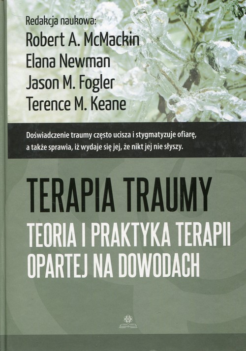 Image of Terapia traumy Teoria i praktyka terapii opartej na dowodach