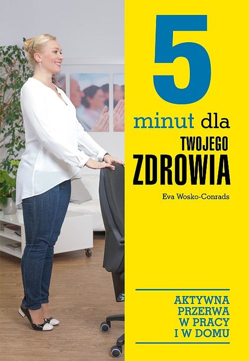 Image of 5 minut dla twojego zdrowia Aktywna przerwa w pracy i w domu