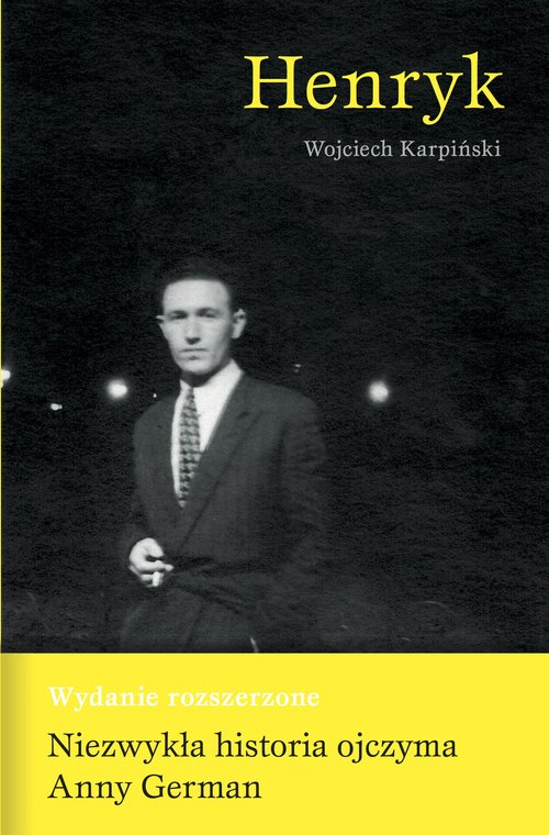 Image of Henryk Wydanie poszerzone - niezwykła historia ojczyma Anny German