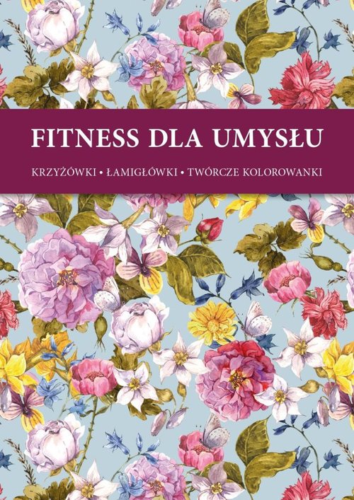 Image of Fitness dla umysłu 2 rzyżówki, łamigłówki, twórcze kolorowanki