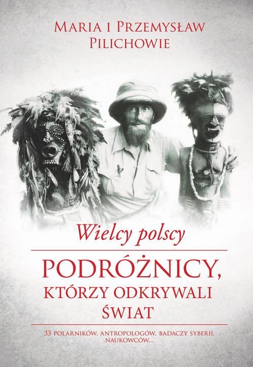 Image of Wielcy polscy podróżnicy, którzy odkrywali świat