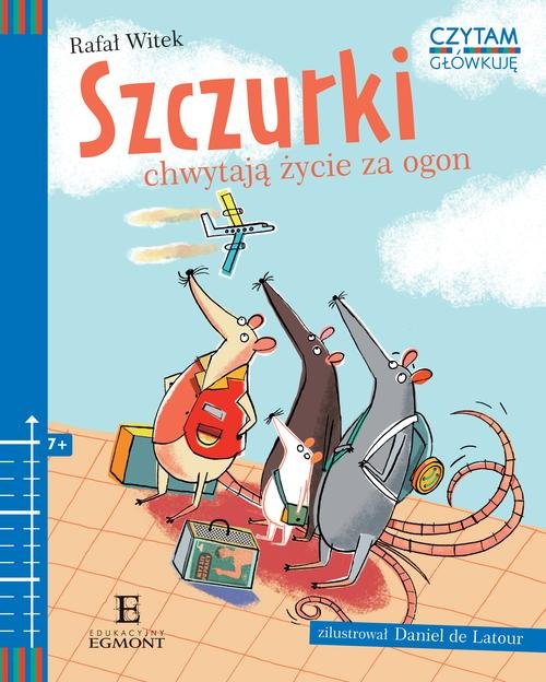 Image of Czytam i główkuję Szczurki chwytają życie za ogon