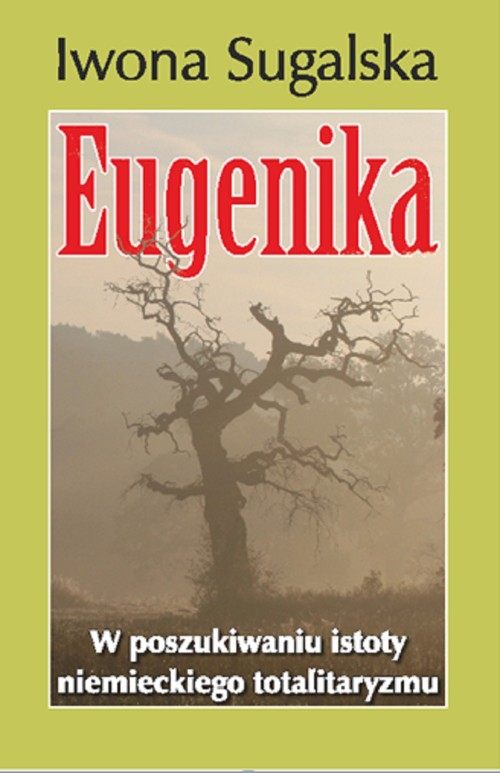 Image of Eugenika W poszukiwaniu istoty niemieckiego totalitaryzmu