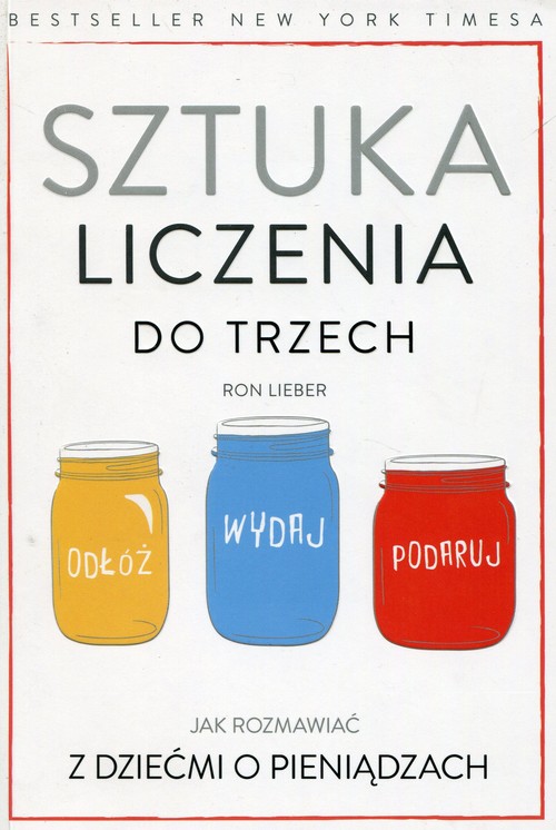 Image of Sztuka liczenia do trzech Jak rozmawiać z dziećmi o pieniądzach