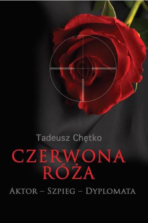 Image of Czerwona róża Aktor - Szpieg - Dyplomata