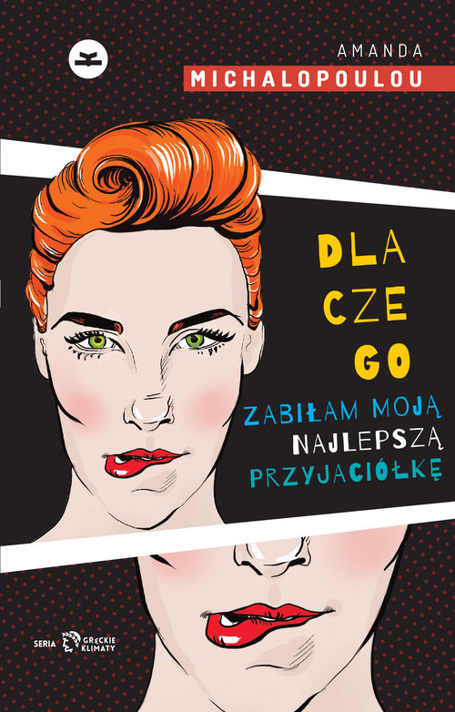 Image of Dlaczego zabiłam moją najlepszą przyjaciółkę