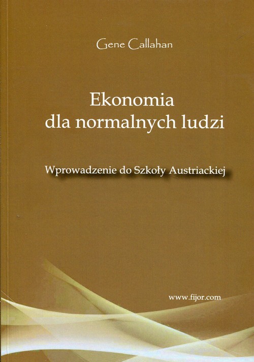 Image of Ekonomia dla normalnych ludzi Wprowadzenie do Szkoły Austriackiej
