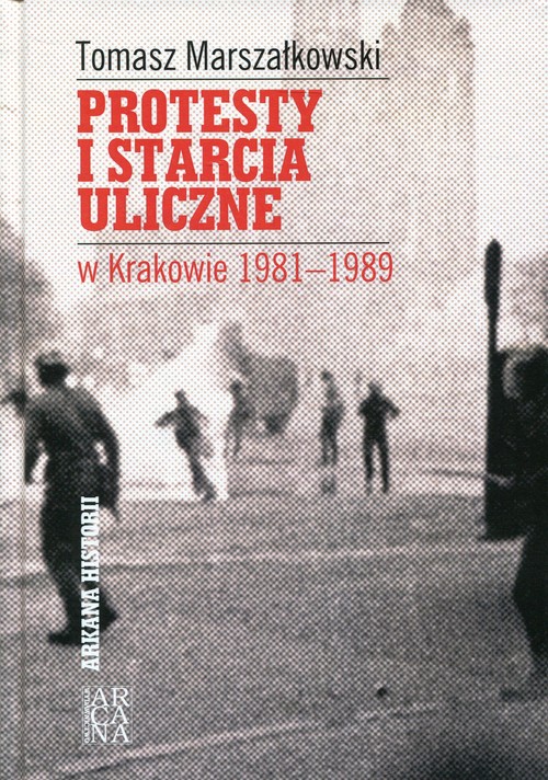 Image of Protesty i starcia uliczne w Krakowie 1981-1989