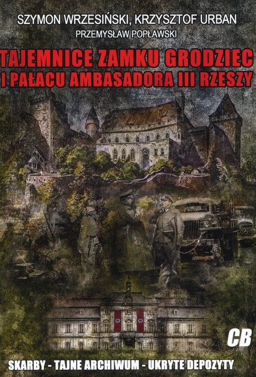 Image of Tajemnice zamku Grodziec i pałacu ambasadora III Rzeszy
