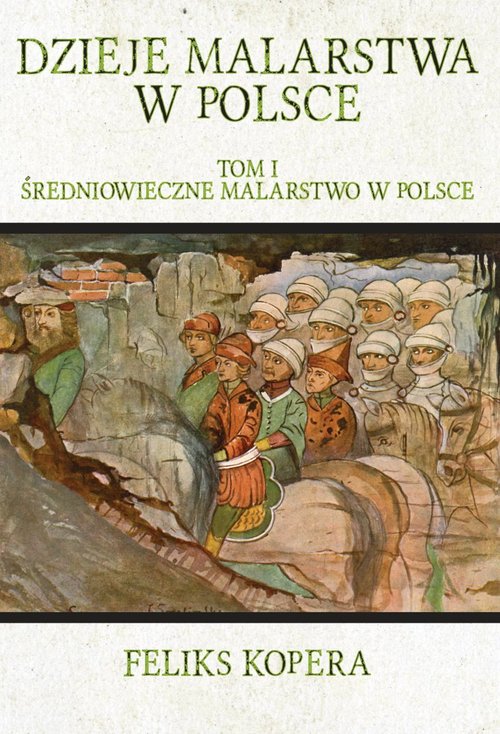 Image of Dzieje malarstwa w Polsce Tom 1 Średniowieczne malarstwo w Polsce