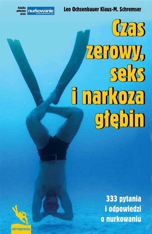 Image of Czas zerowy seks i narkoza głębin 333 pytania i odpowiedzi o nurkowaniu