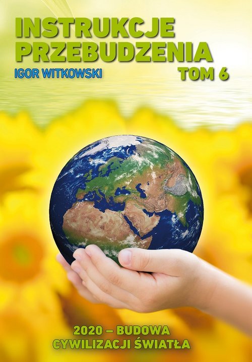 Image of Instrukcje przebudzenia Tom 6 2020 - budowa cywilizacji światła